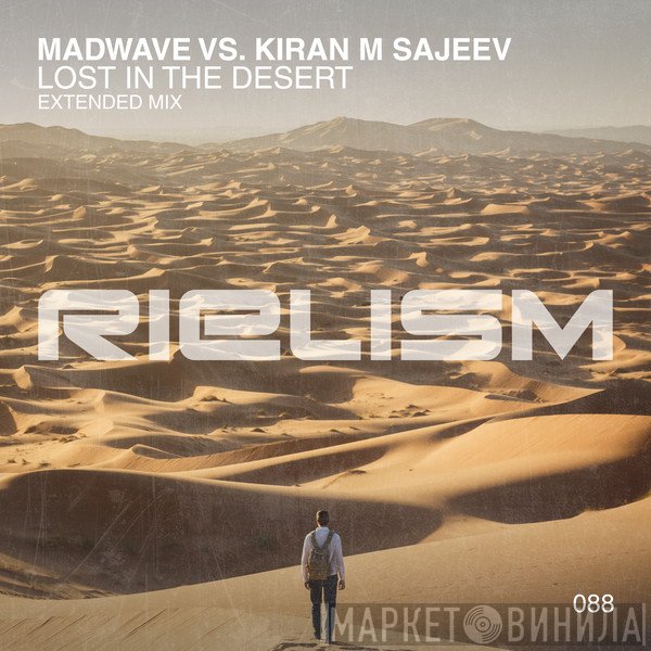 DJ Madwave Vs. Kiran M Sajeev  - Lost In The Desert