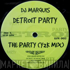 DJ Marquis - This Is Now / Detroit Party