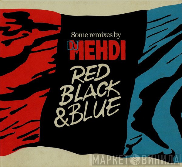 DJ Mehdi - Red Black & Blue
