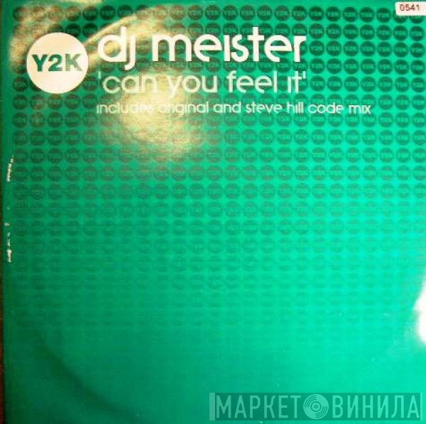 DJ Meister - Can You Feel It