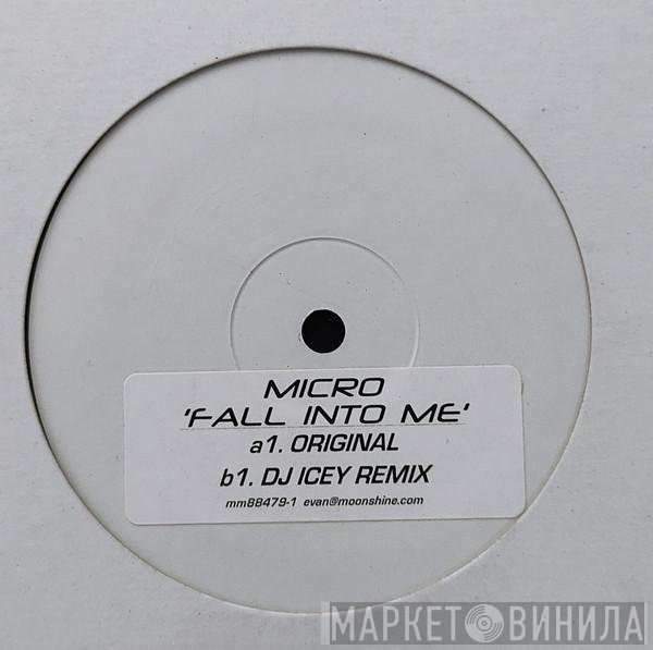 DJ Micro  - Fall Into Me