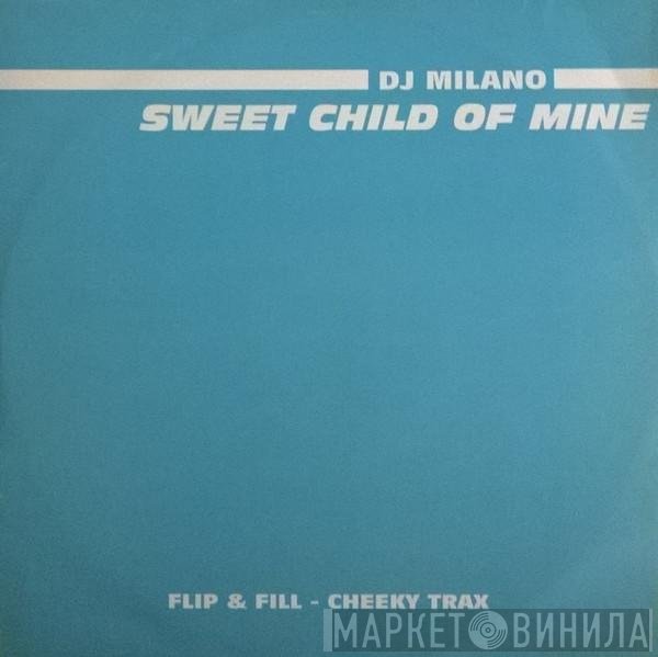 DJ Milano - Sweet Child Of Mine
