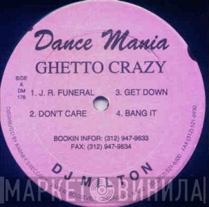 DJ Milton  - Ghetto Crazy