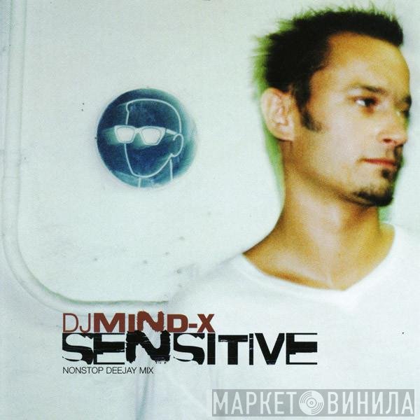 DJ Mind-X  - Sensitive