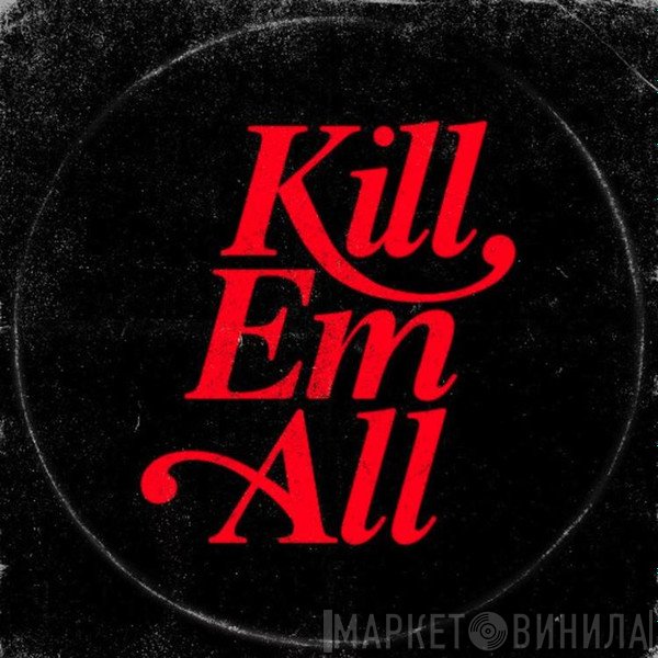 DJ Muggs, Mach-Hommy  - Kill Em All