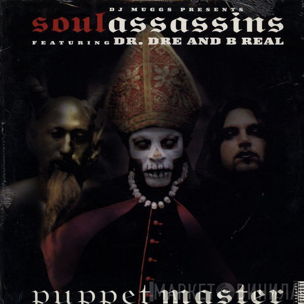 DJ Muggs Presents The Soul Assassins Featuring Dr. Dre And B-Real  - Puppet Master