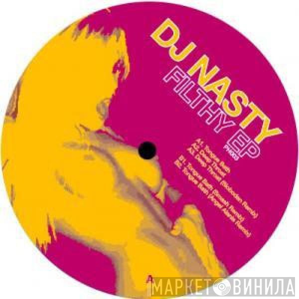 DJ Nasty  - Filthy EP