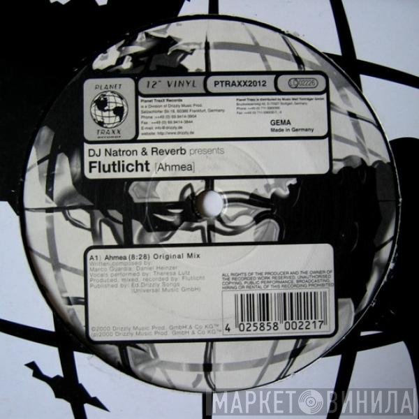 DJ Natron & Reverb Presents Flutlicht  - Ahmea