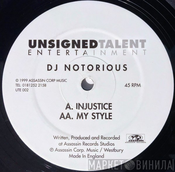 DJ Notorious - Injustice / My Style