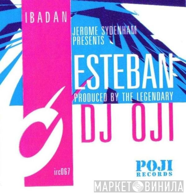 DJ Oji Feat. Esteban   - Esteban