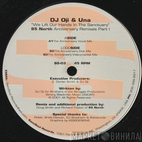DJ Oji, Una - We Lift Our Hands In The Sanctuary (95 North Anniversary Remixes - Part 1)