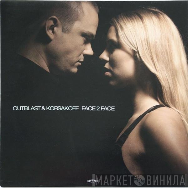 DJ Outblast & Korsakoff  - Face 2 Face