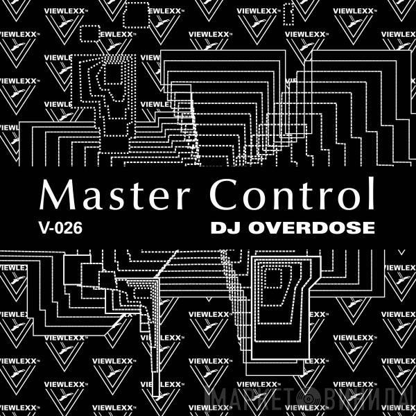 DJ Overdose  - Master Control