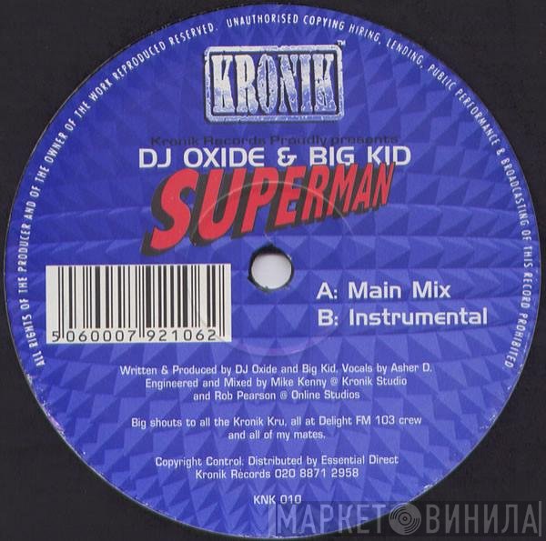 DJ Oxide, Big Kid - Superman