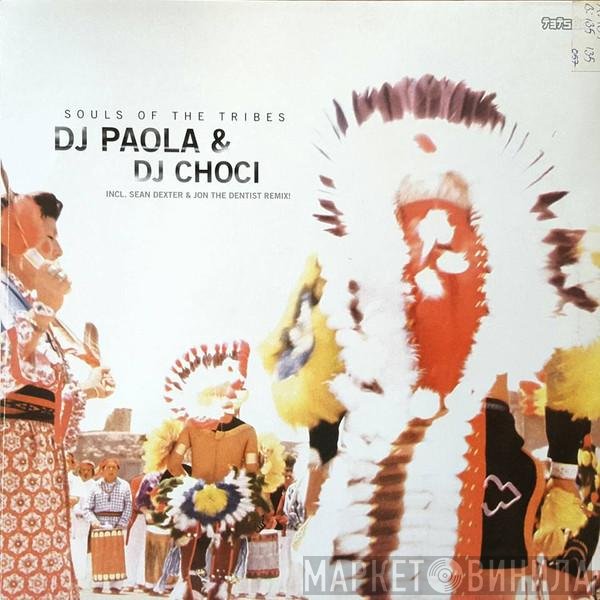 DJ Paola & DJ Choci - Souls Of The Tribes