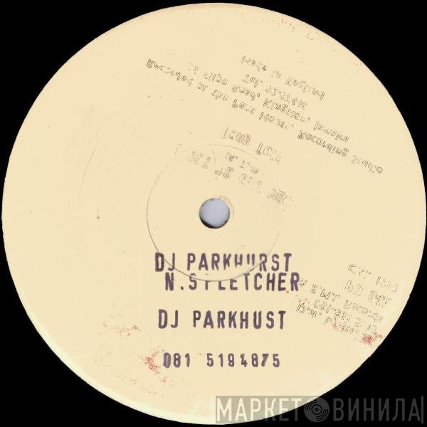 DJ Parkhurst - N.S Fletcher