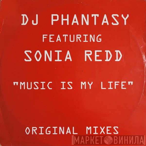 DJ Phantasy Featuring Sonia Redd  - Music Is My Life