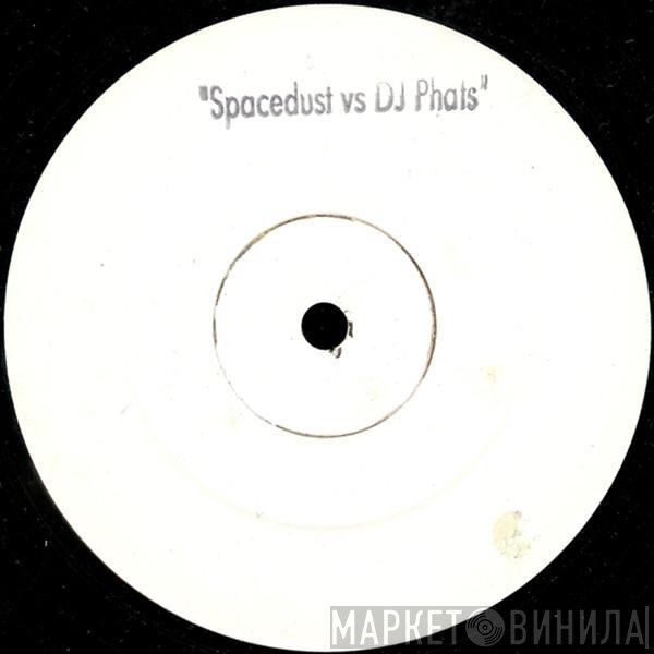 DJ Phats, Spacedust - Gimme The Night (Spacedust Remix)