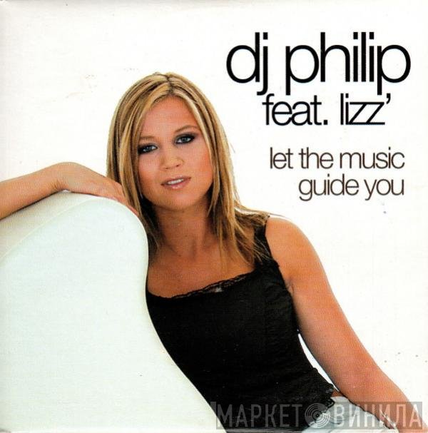 DJ Philip Feat Lizz' Parker  - Let The Music Guide You