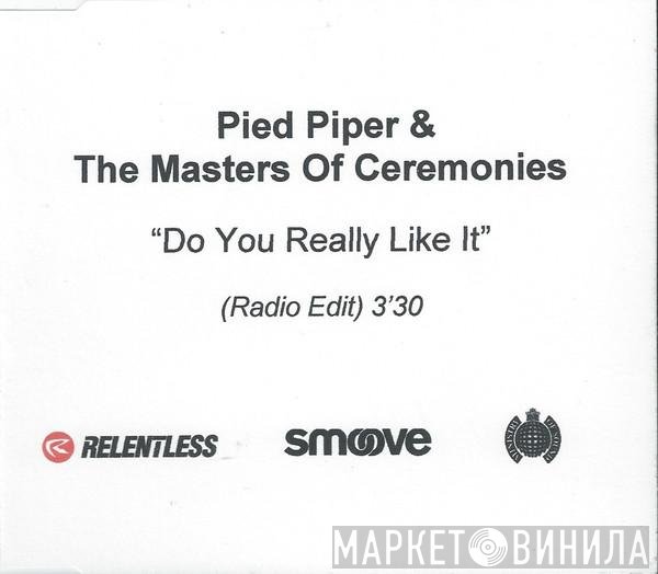 DJ Pied Piper & The Masters Of Ceremonies - Do You Really Like It (Radio Edit)