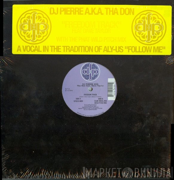 DJ Pierre A.K.A. The Don Feat. Dave Taylor  - Freedom Track