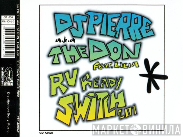 DJ Pierre A.k.a The Don Feat. Licia  - "R U Ready" Switch 2001
