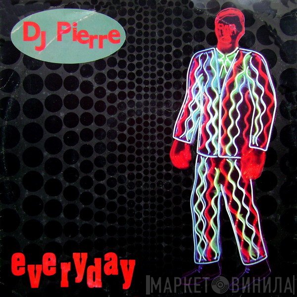 DJ Pierre  - Everyday