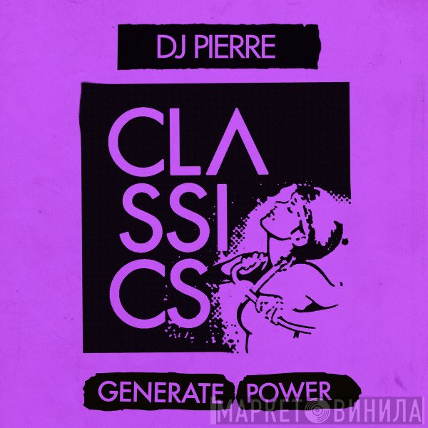 DJ Pierre  - Generate Power