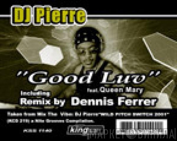 DJ Pierre  - Good Luv