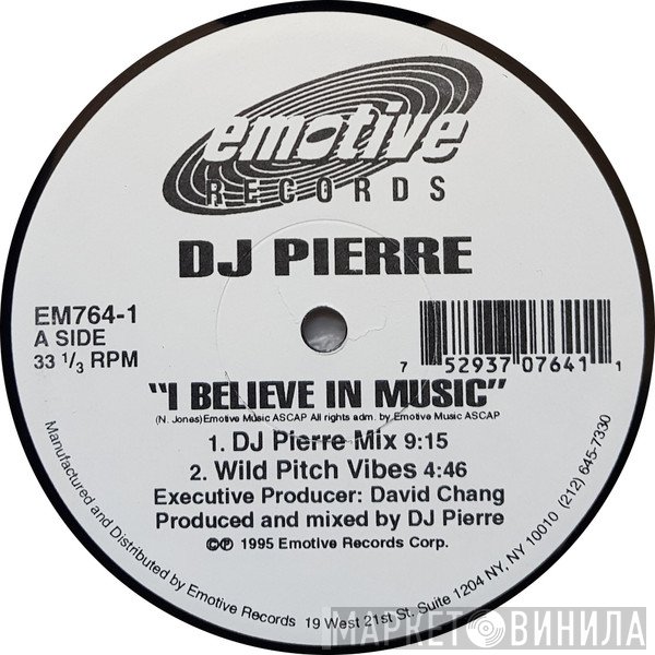 DJ Pierre  - I Believe In Music