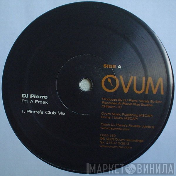 DJ Pierre - I'm A Freak