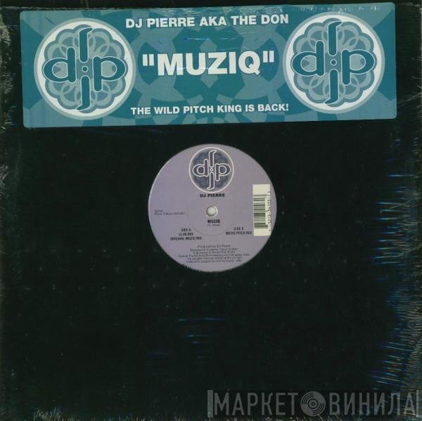 DJ Pierre  - Muziq