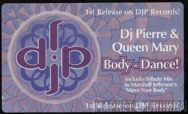 DJ Pierre, Queen Mary - Body Dance