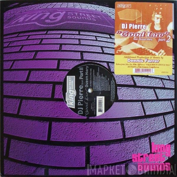 DJ Pierre, Queen Mary - Good Luv (Part 2)