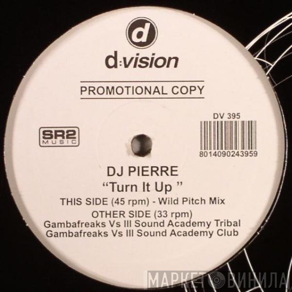 DJ Pierre - Turn It Up