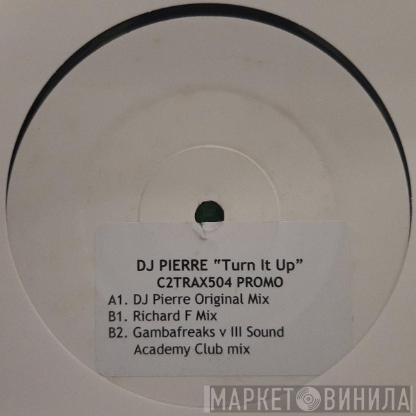 DJ Pierre - Turn It Up