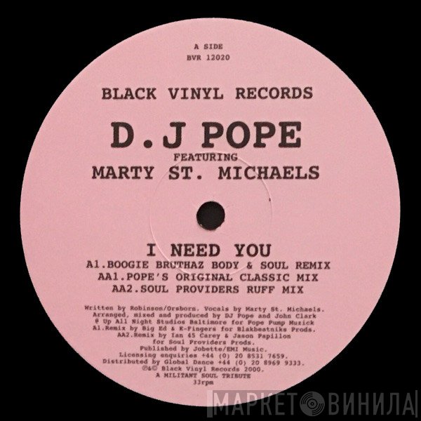 DJ Pope Featuring Marty St. Michaels  - I Need You