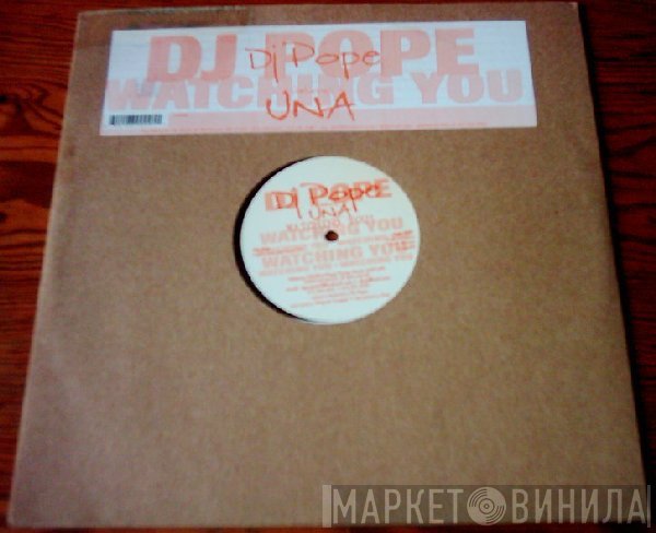 DJ Pope Featuring Una  - Watching You!