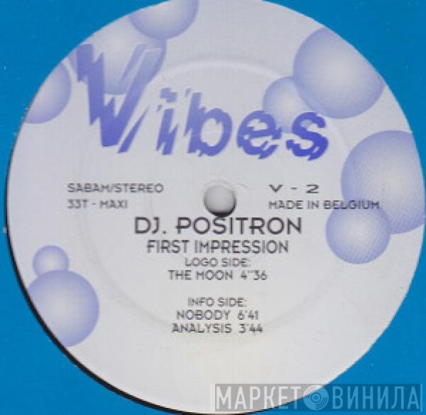 DJ Positron - First Impression