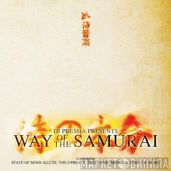 DJ Presha - Way Of The Samurai