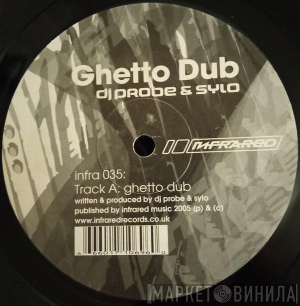 DJ Probe &amp; Sylo - Ghetto Dub / Booby Trap