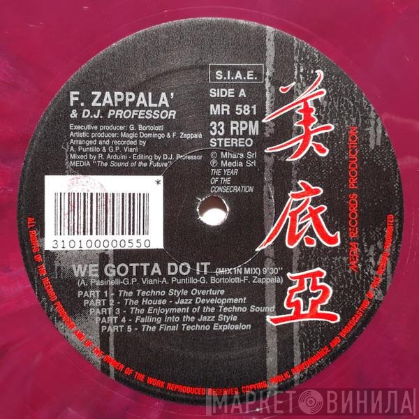 DJ Professor, Francesco Zappalà - We Gotta Do It