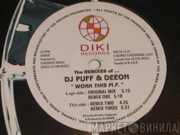 DJ Puff & DJ Deeon  - Work This M.F.