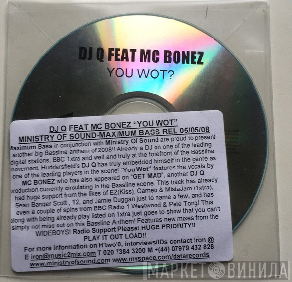 DJ Q , MC Bonez - You Wot?