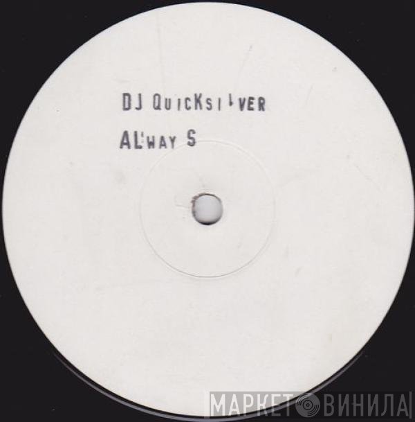 DJ Quicksilver, Base Unique - Always On My Mind