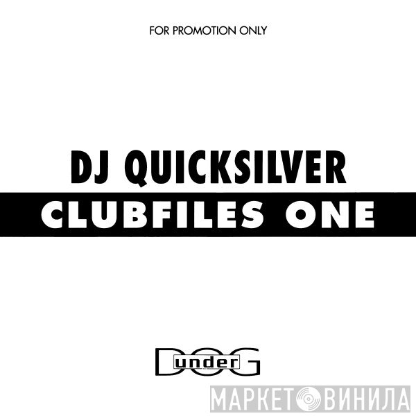 DJ Quicksilver  - Clubfiles One