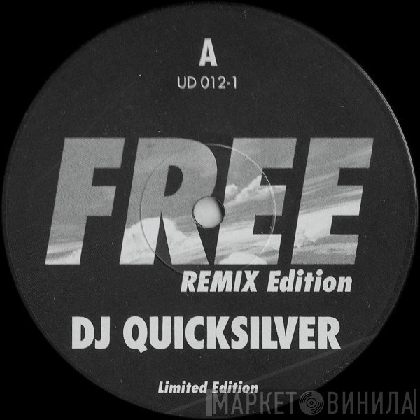 DJ Quicksilver - Free (Remix Edition)