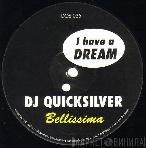 DJ Quicksilver - I Have A Dream / Bellissima