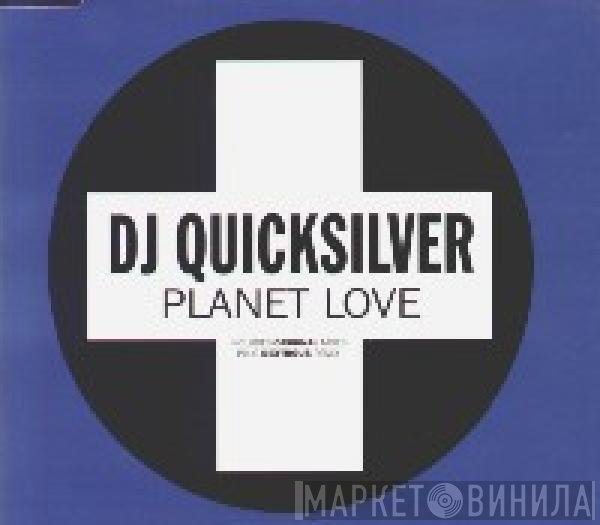 DJ Quicksilver - Planet Love