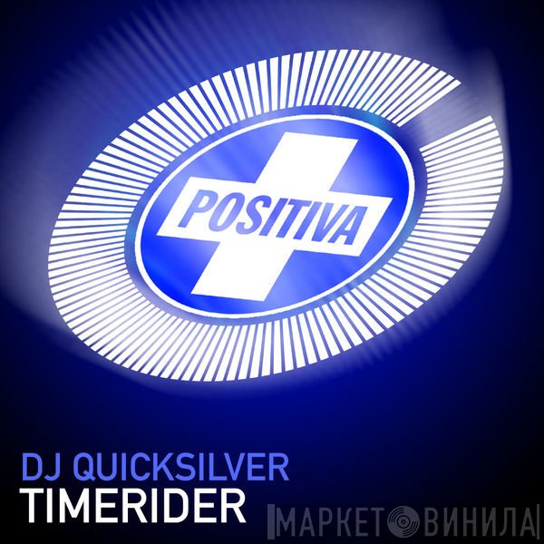 DJ Quicksilver  - Timerider